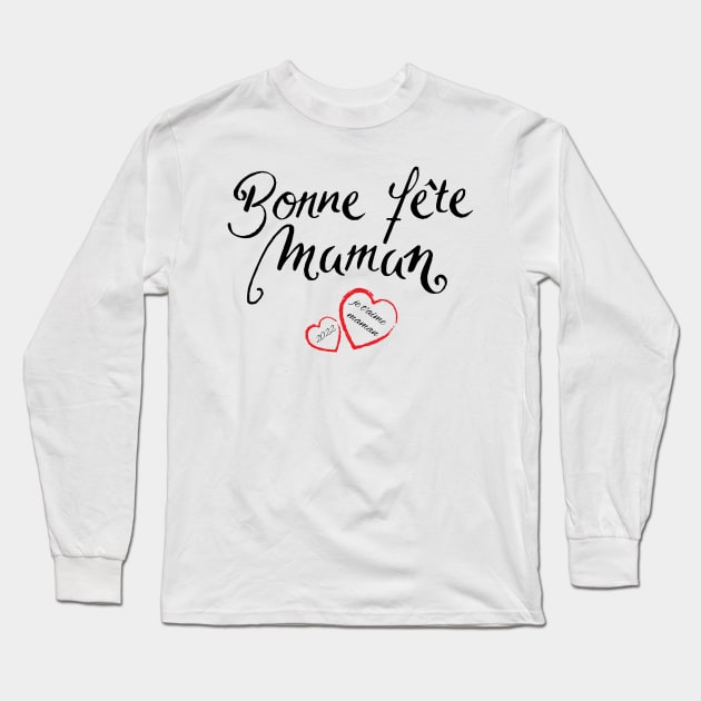 bonne fête maman, je t'aime maman 2022 Long Sleeve T-Shirt by BenHQ